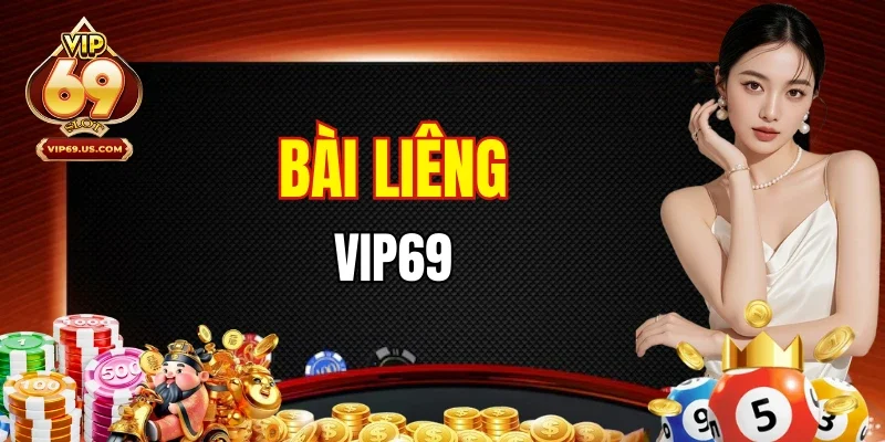 Bài Liêng VIP69